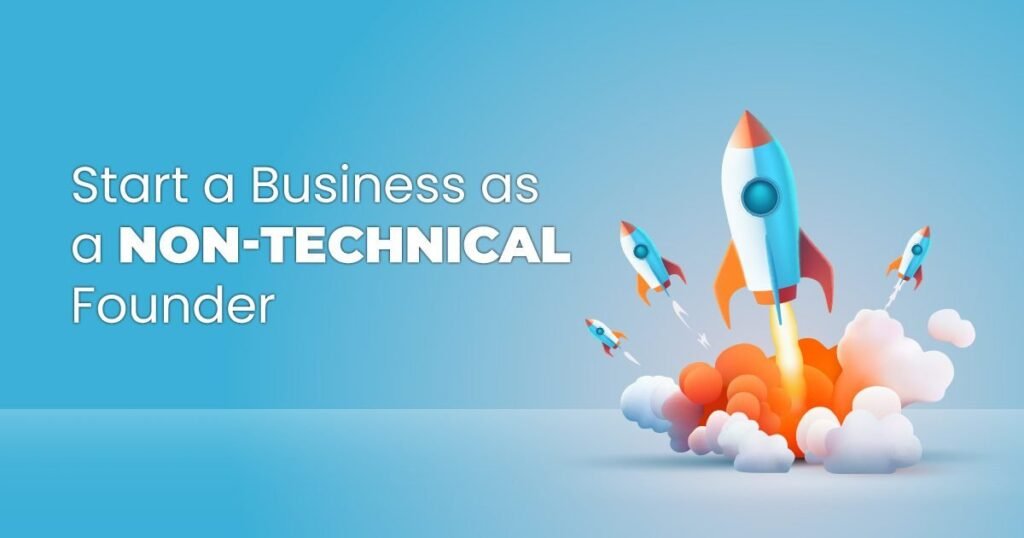 Start a tech business as a non technical founder