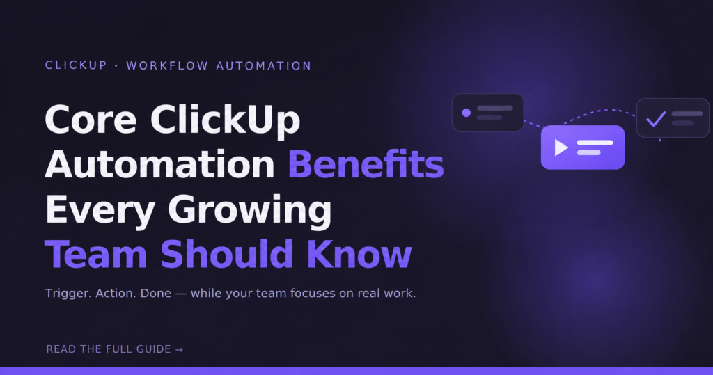 ClickUp Automation Benefits